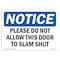Signmission Safety Sign, OSHA Notice, 10" Height, Please Do Not Allow This Door Sign, Portrait OS-NS-D-710-V-17372 - alternate 1